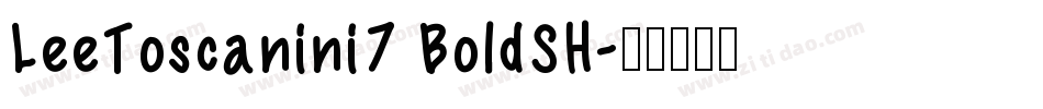 LeeToscanini7 BoldSH字体转换